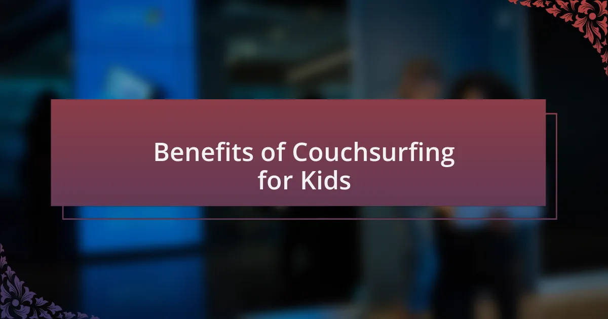 Benefits of Couchsurfing for Kids
