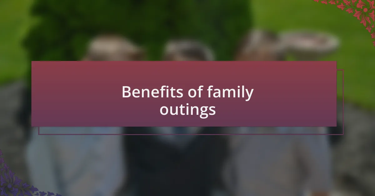 Benefits of family outings