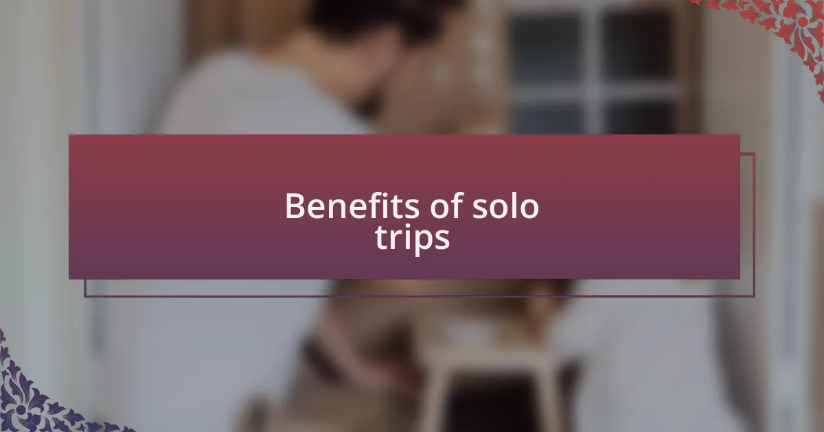 Benefits of solo trips