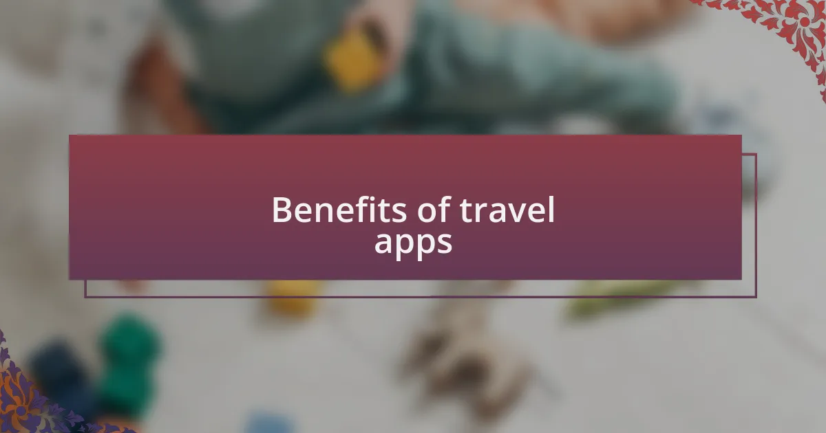Benefits of travel apps