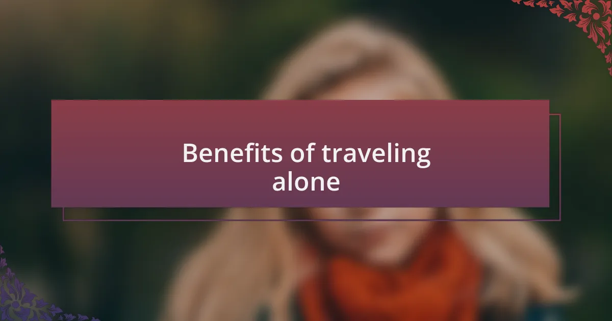 Benefits of traveling alone