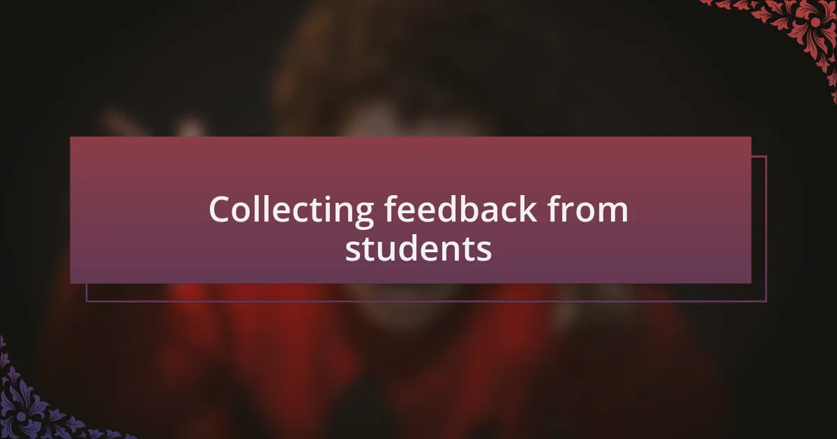 Collecting feedback from students