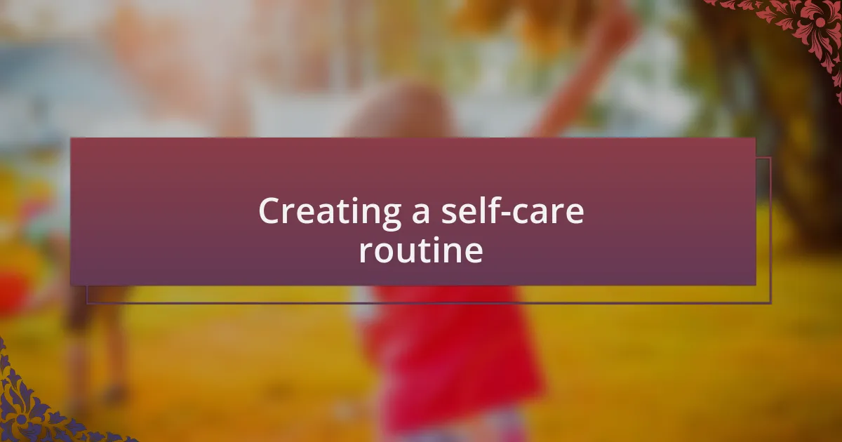 Creating a self-care routine