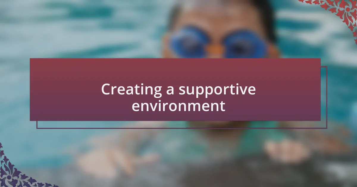 Creating a supportive environment