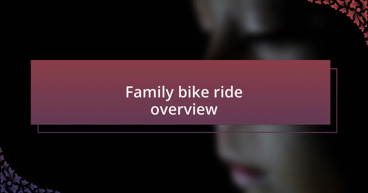 Family bike ride overview