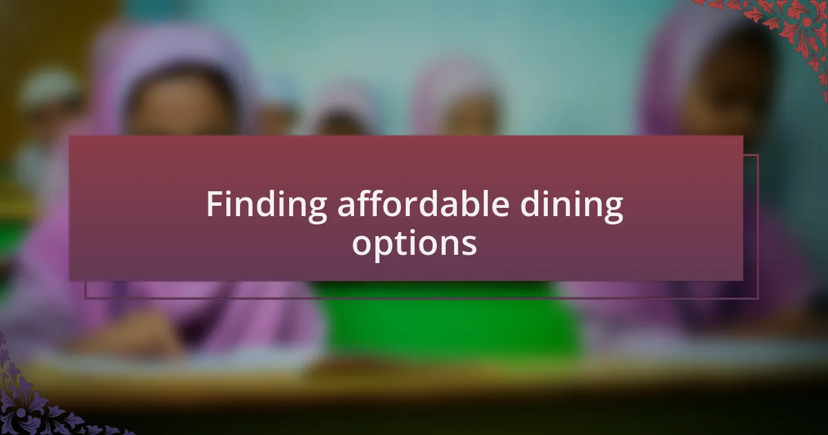 Finding affordable dining options