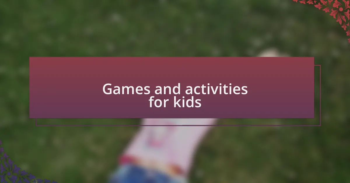 Games and activities for kids