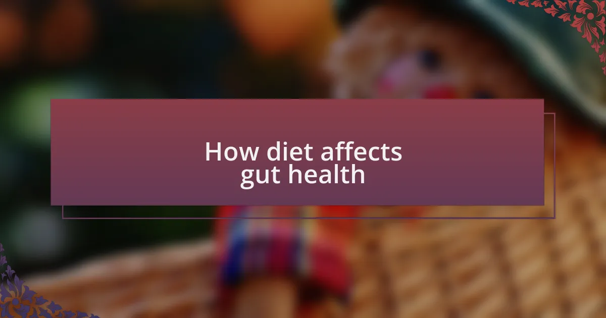 How diet affects gut health