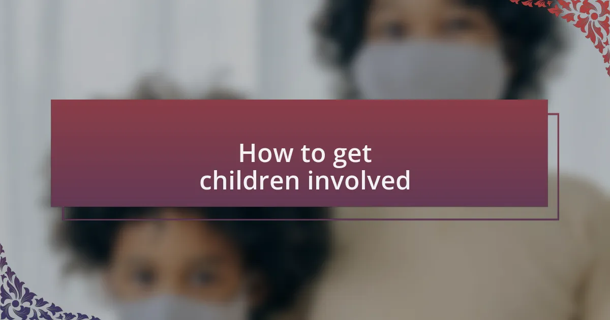 How to get children involved