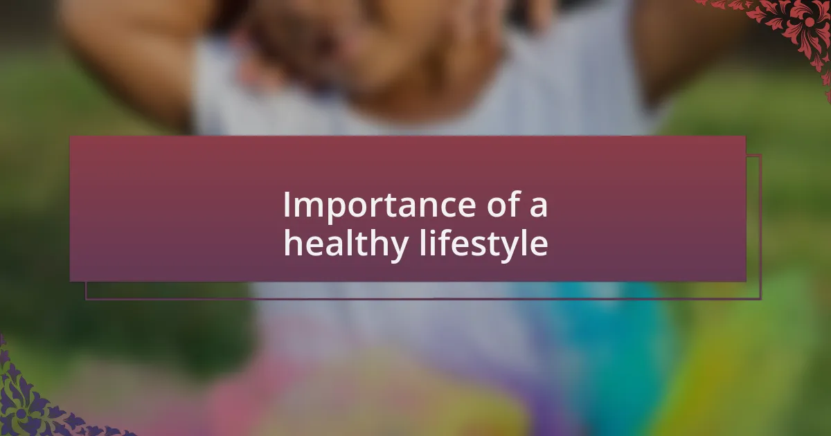 Importance of a healthy lifestyle