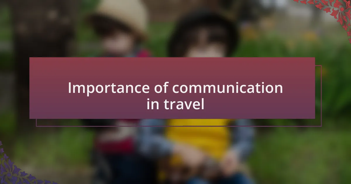 Importance of communication in travel