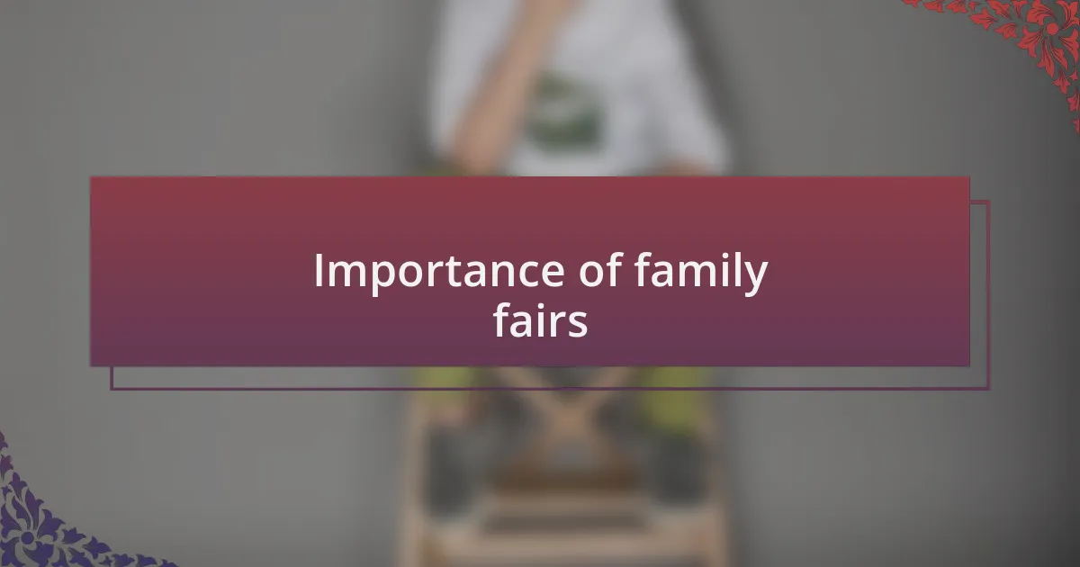 Importance of family fairs