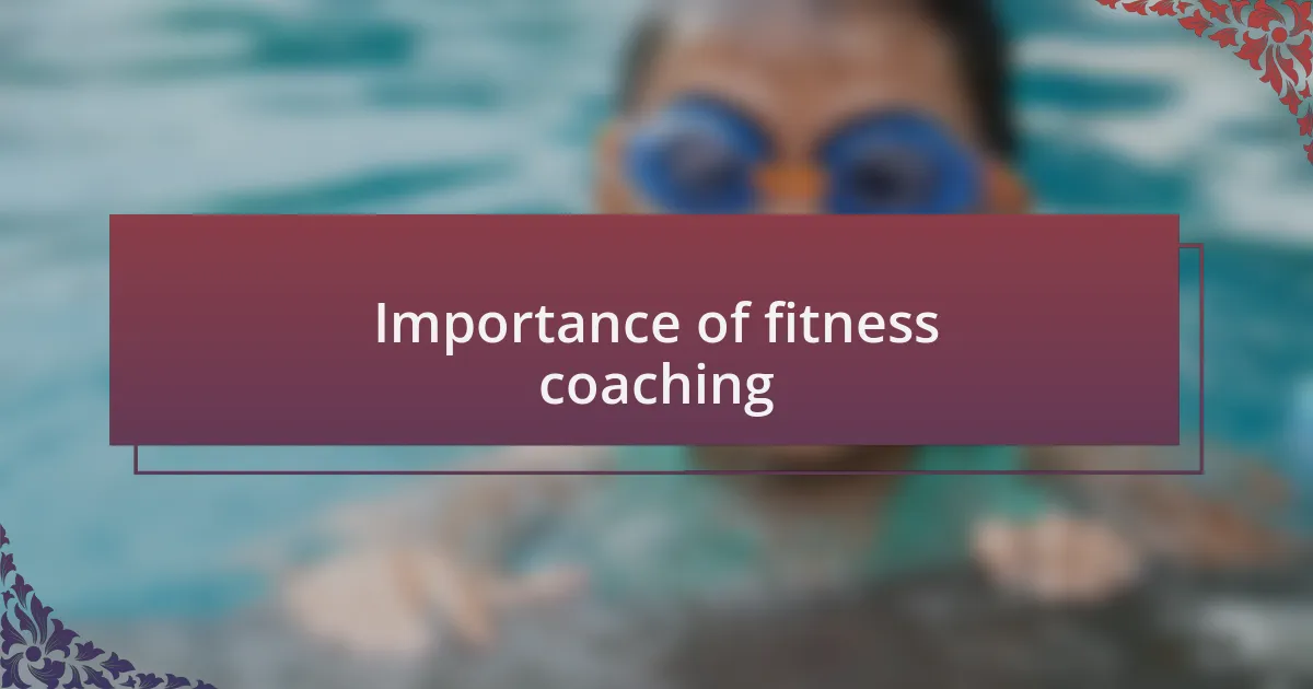 Importance of fitness coaching