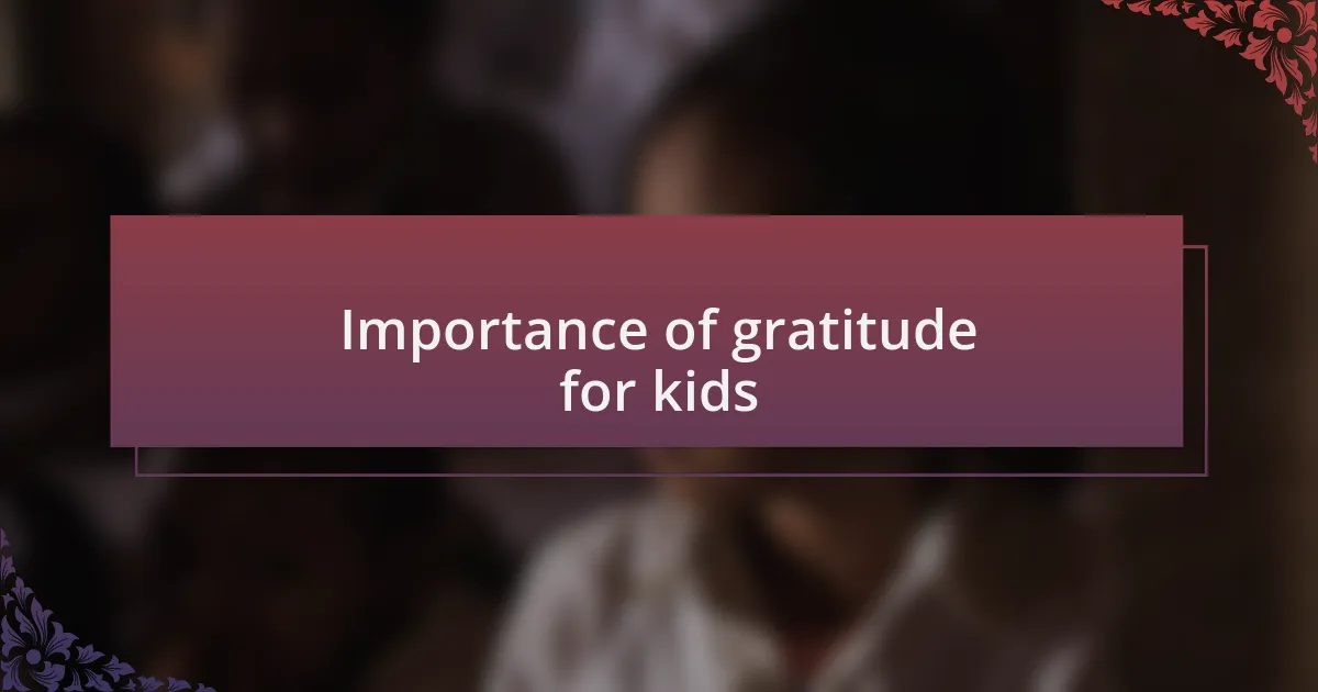 Importance of gratitude for kids