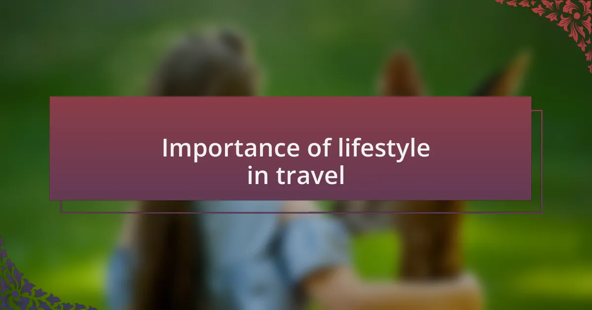 Importance of lifestyle in travel