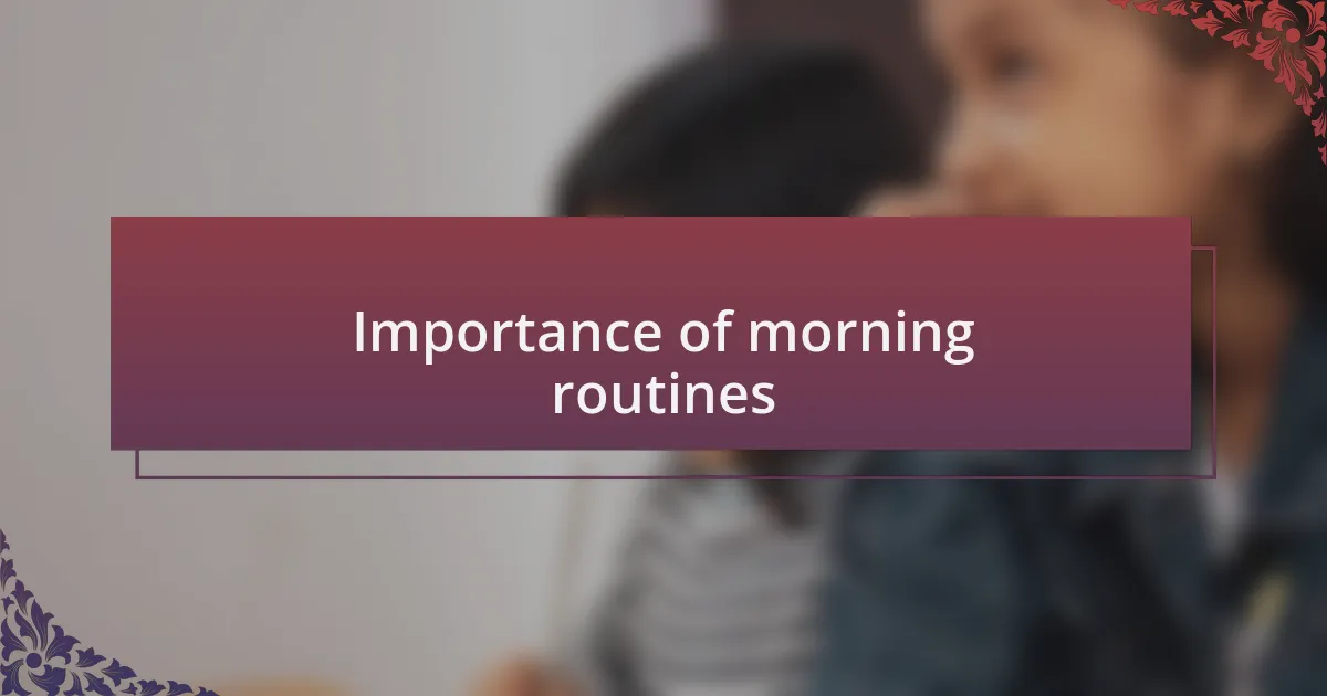 Importance of morning routines