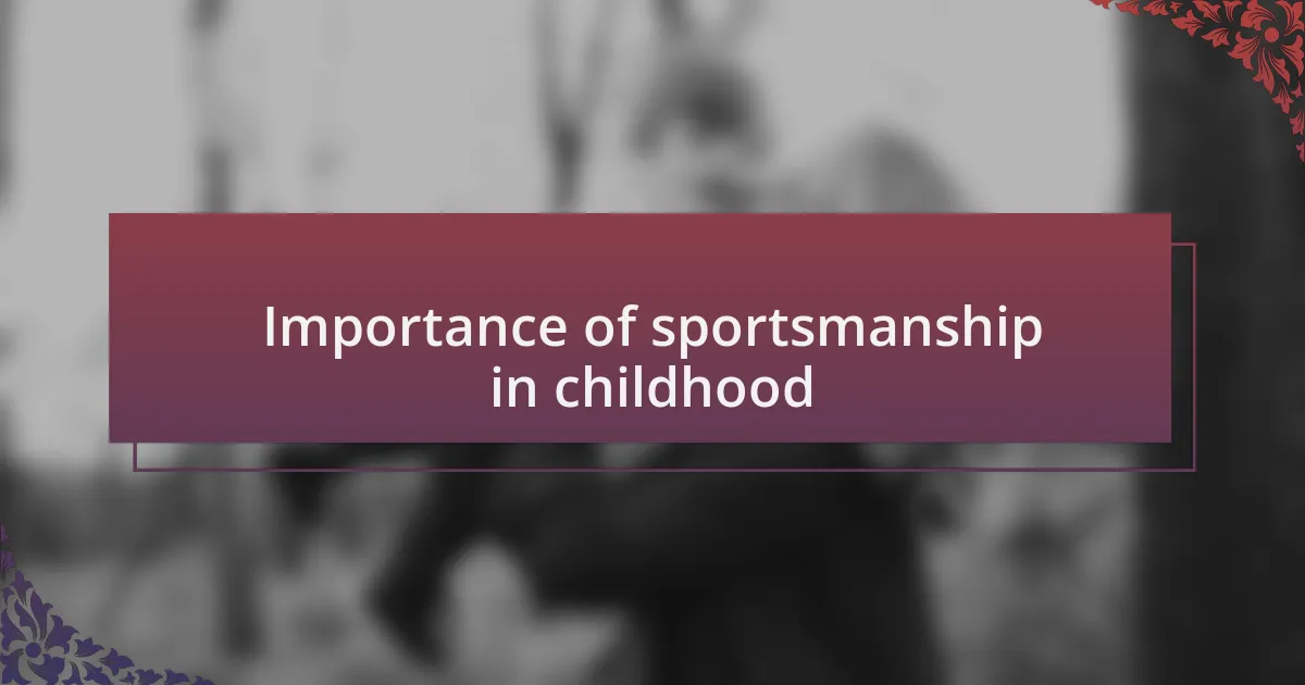 Importance of sportsmanship in childhood
