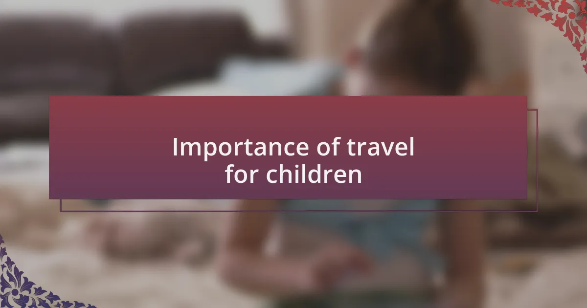 Importance of travel for children