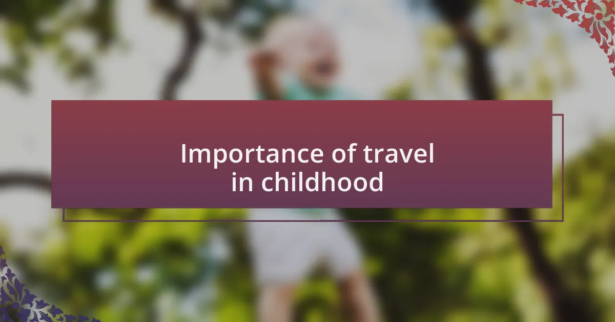 Importance of travel in childhood