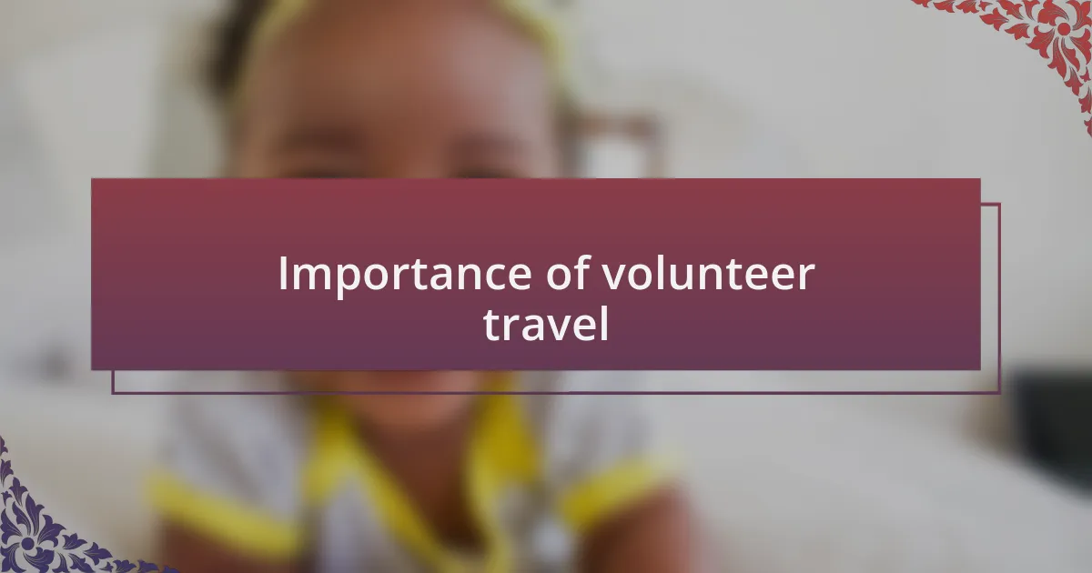 Importance of volunteer travel