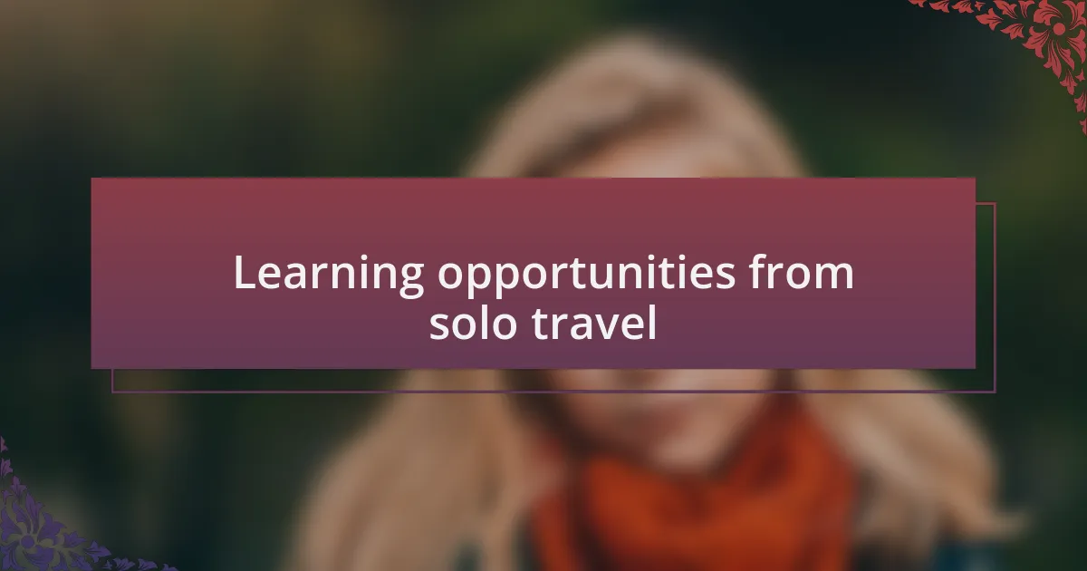 Learning opportunities from solo travel