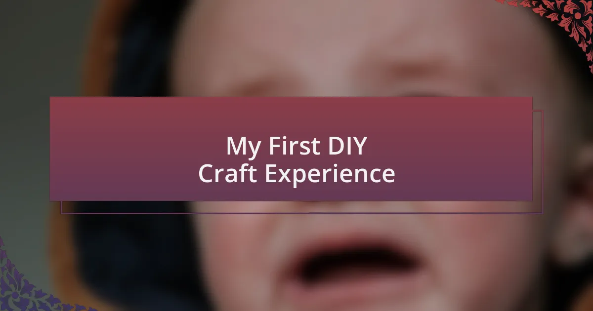 My First DIY Craft Experience