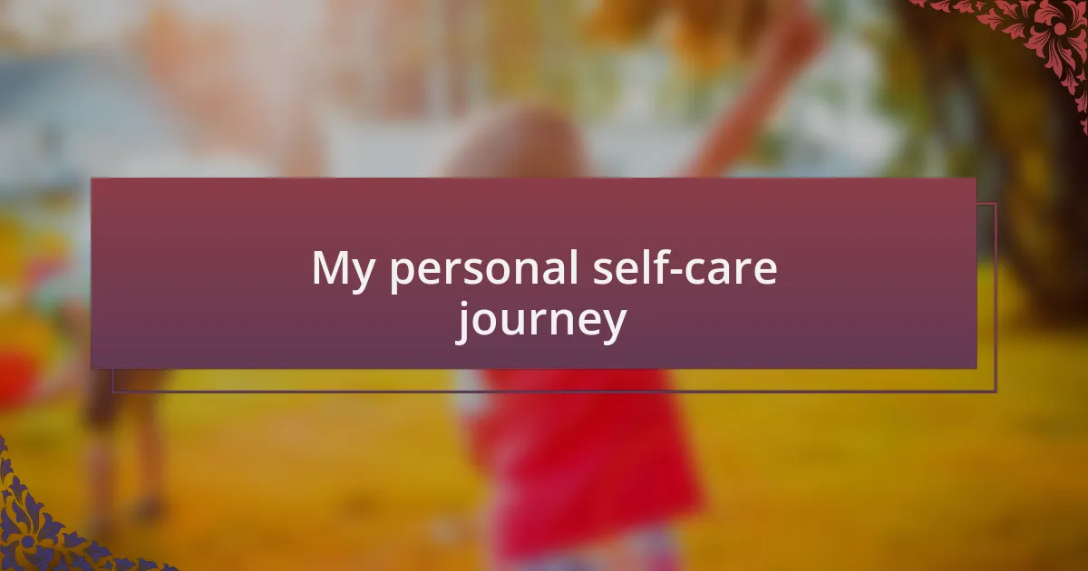 My personal self-care journey