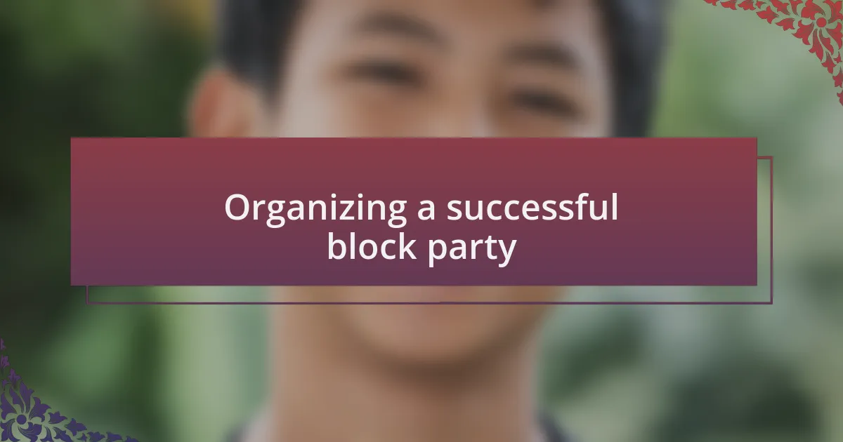 Organizing a successful block party