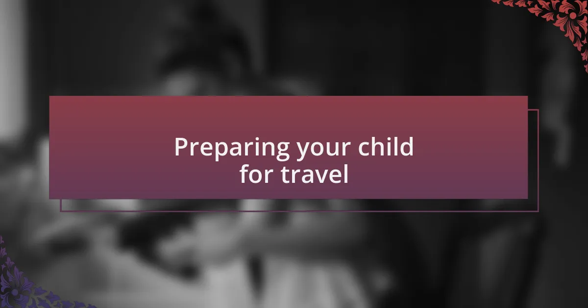 Preparing your child for travel