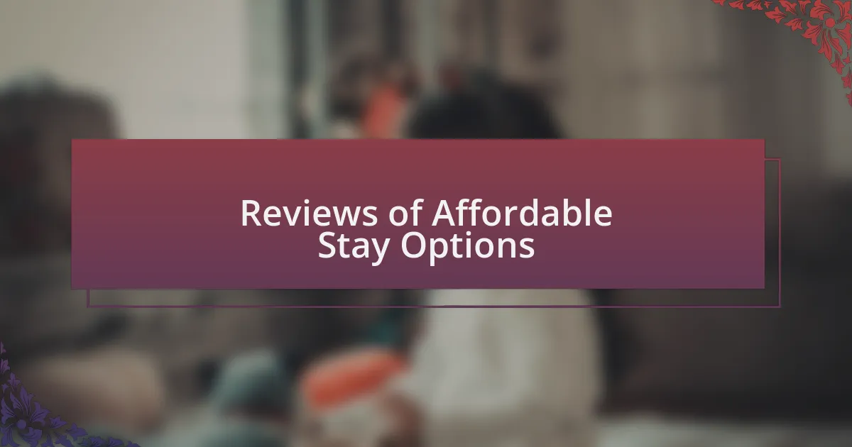 Reviews of Affordable Stay Options