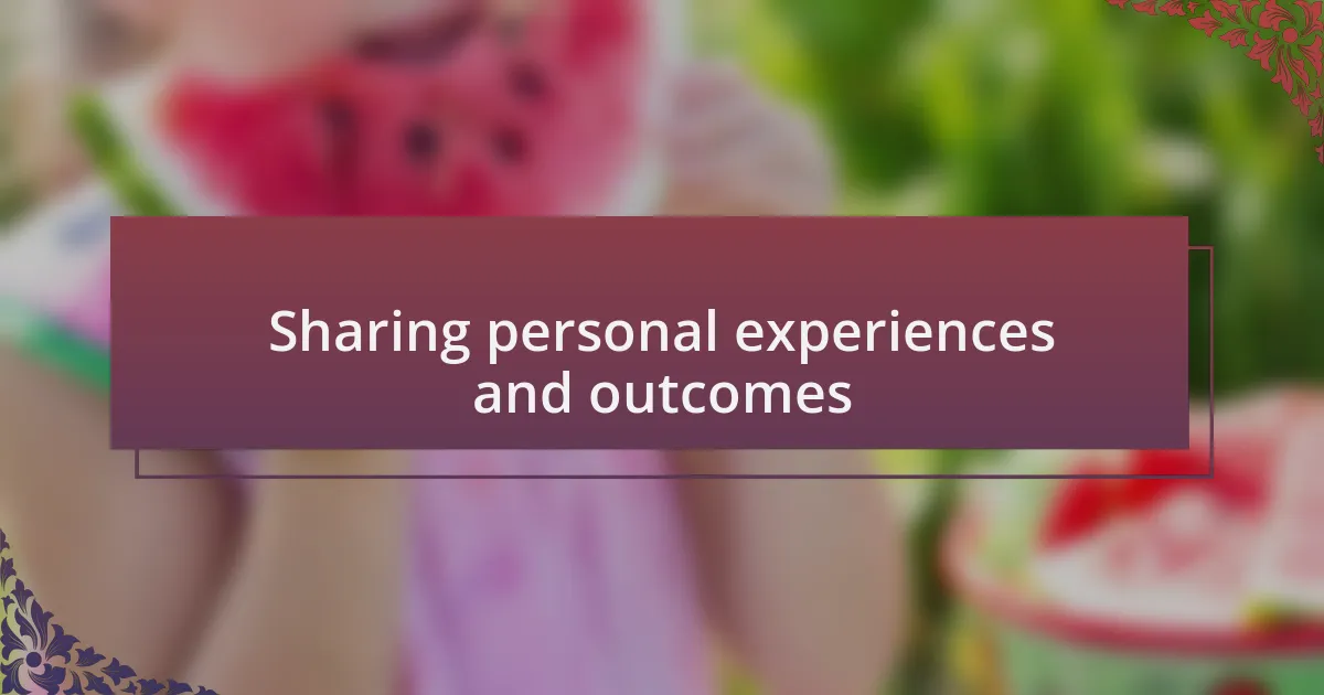 Sharing personal experiences and outcomes