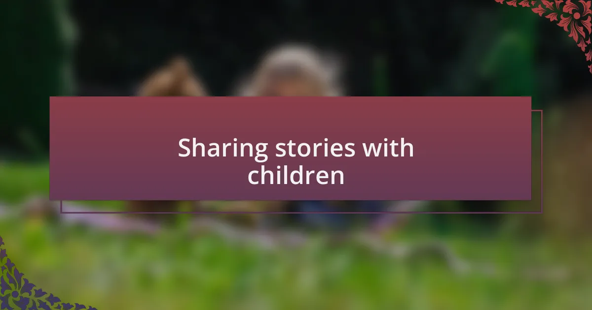 Sharing stories with children