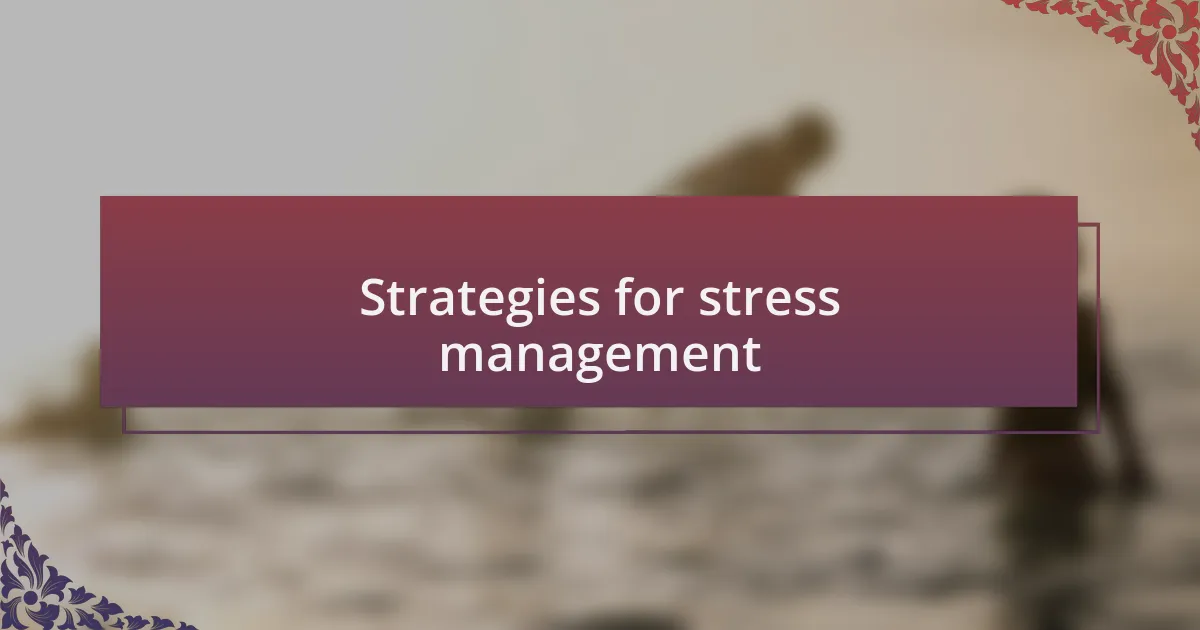 Strategies for stress management