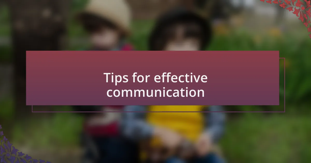 Tips for effective communication