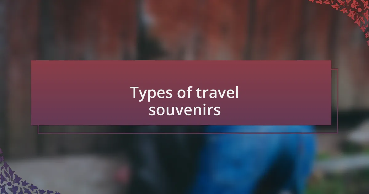 Types of travel souvenirs