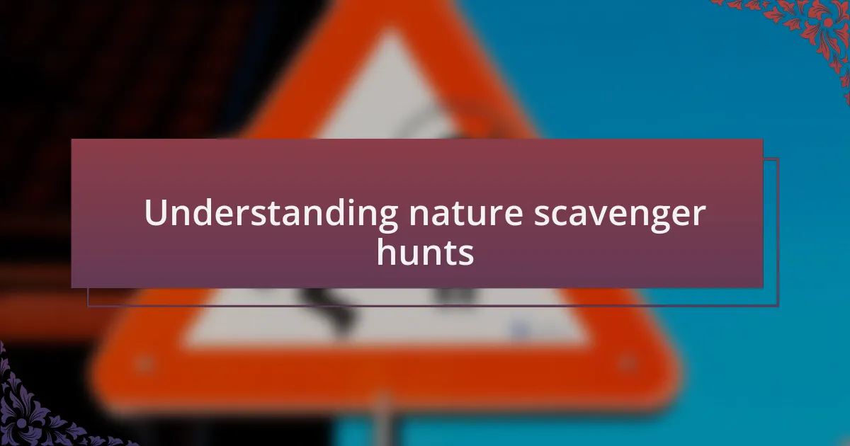 Understanding nature scavenger hunts