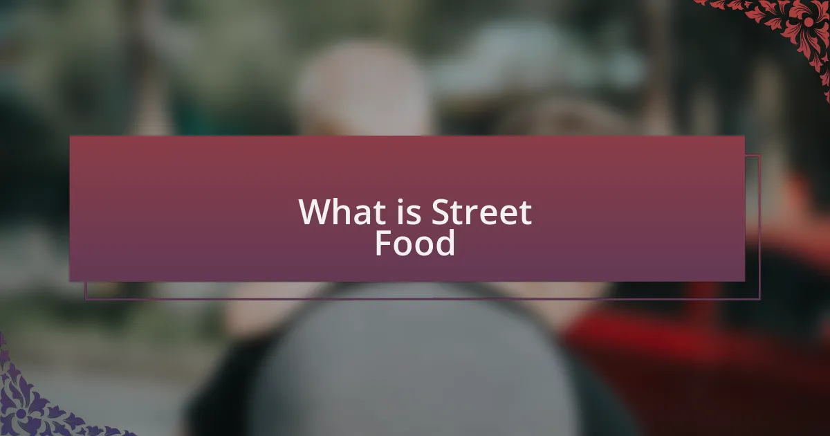 What is Street Food